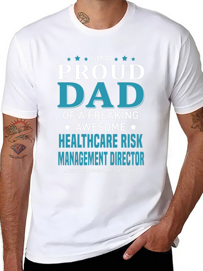Proud Dad Healthcare Risk Mgmt T-Shirt
