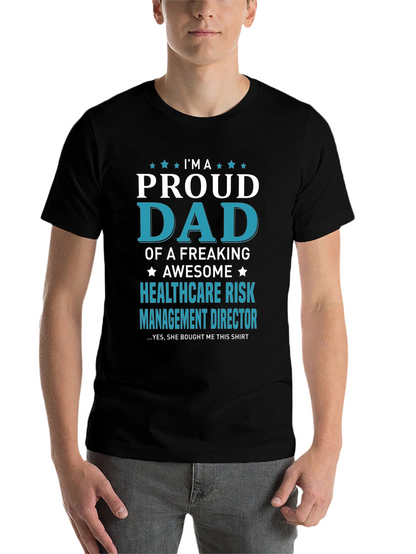 Proud Dad Healthcare Risk Mgmt T-Shirt