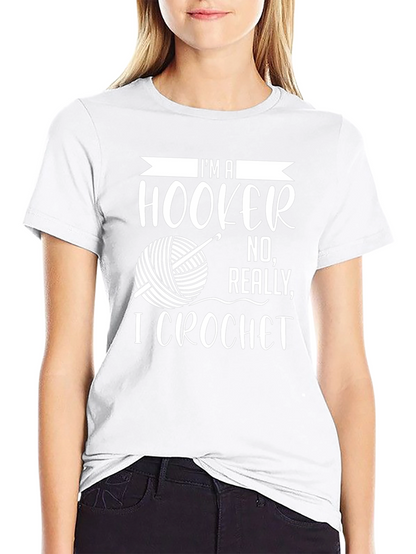 Im a Hooker I Crochet Novelty Graphic T-Shirt