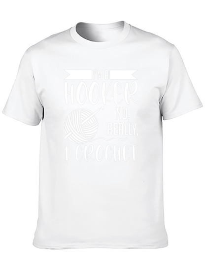 Im a Hooker I Crochet Novelty Graphic T-Shirt