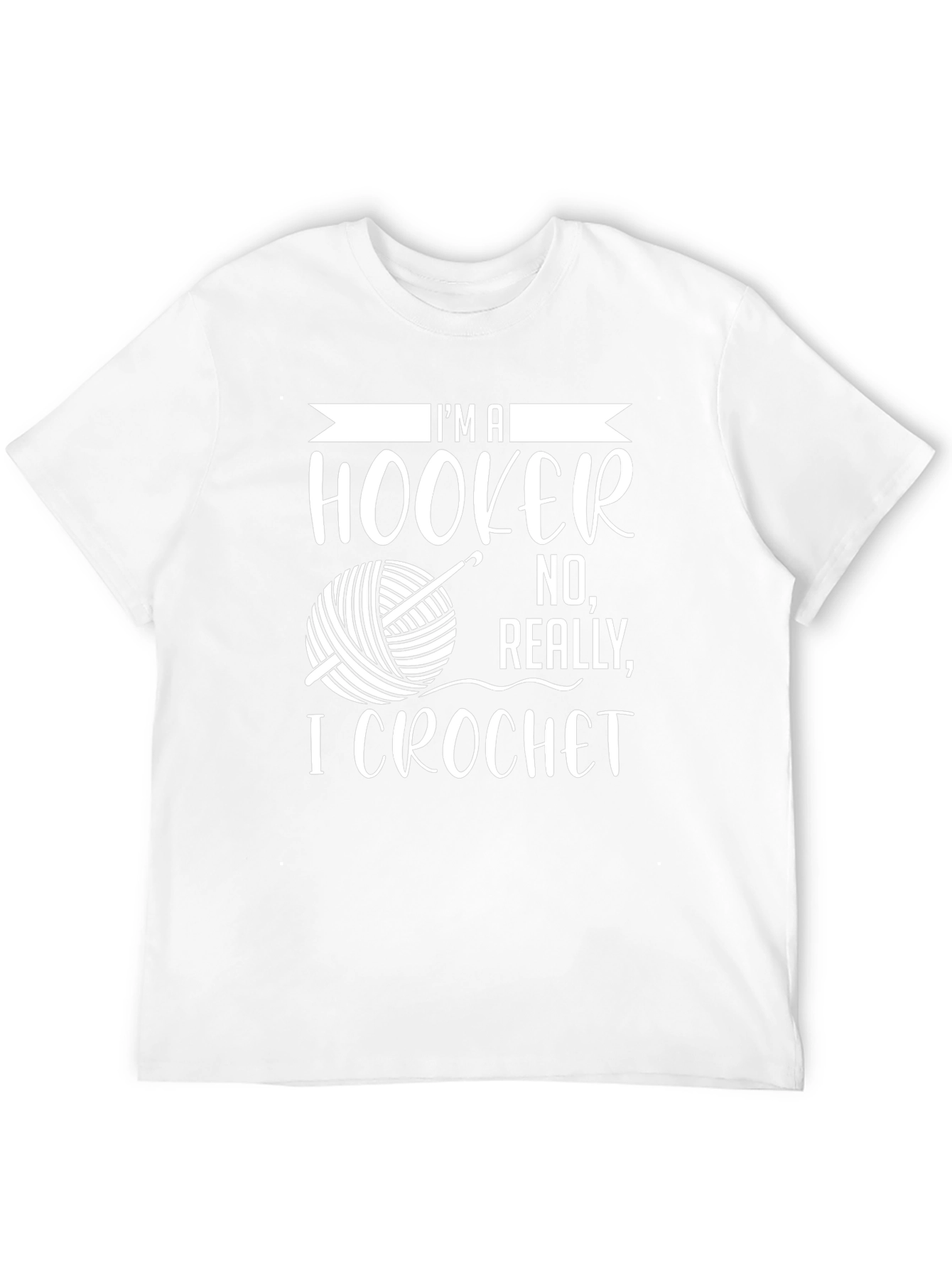 Im a Hooker I Crochet Novelty Graphic T-Shirt