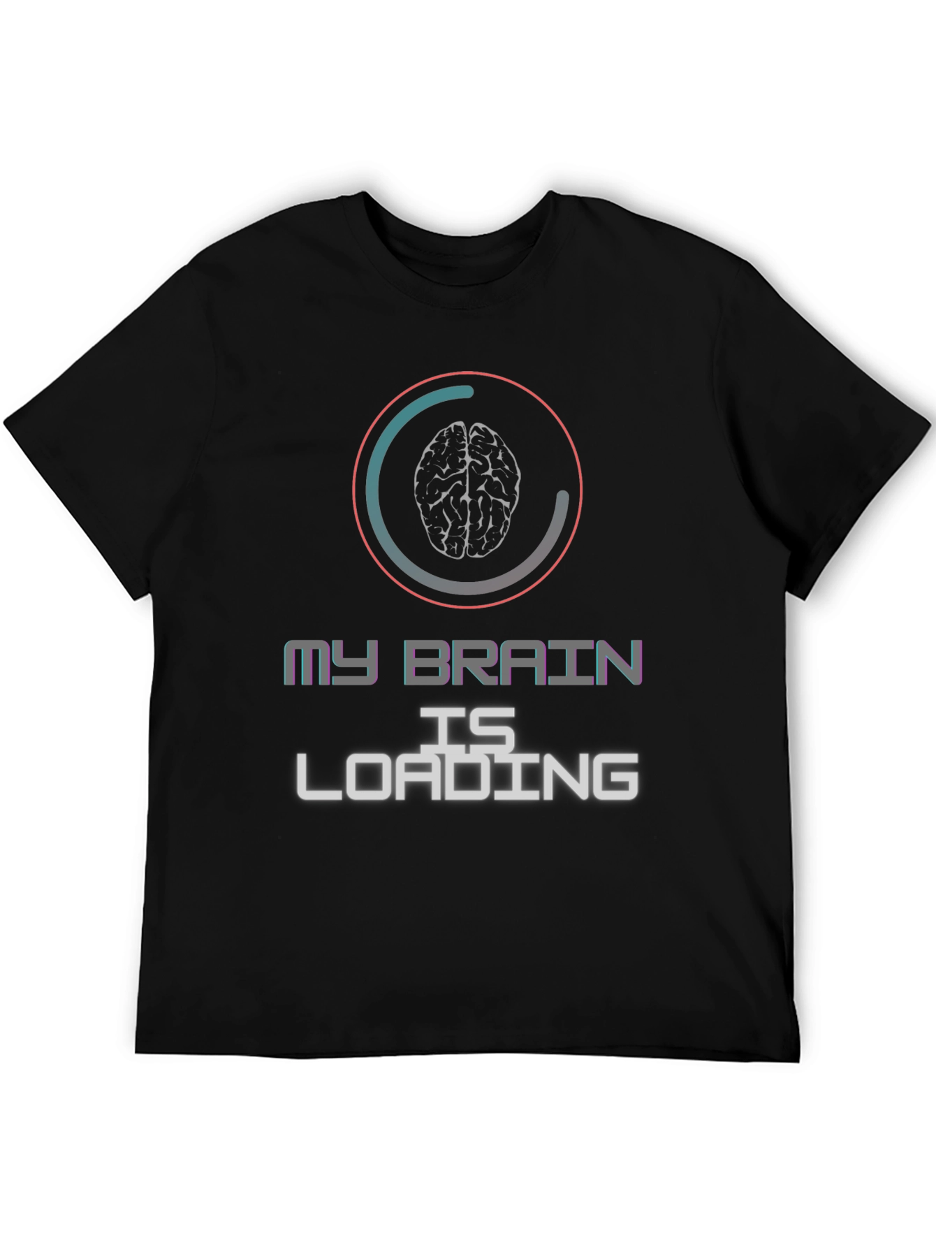 My Brain is Loading Graphic T-Shirt