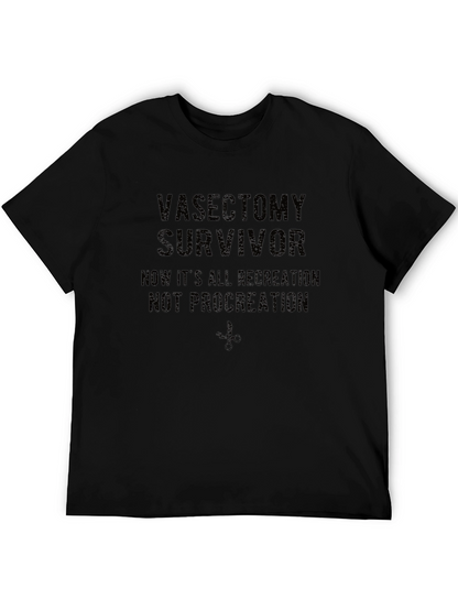 Vasectomy Survivor T-Shirt: Recreation Not Procreation!