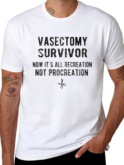 Vasectomy Survivor T-Shirt: Recreation Not Procreation!