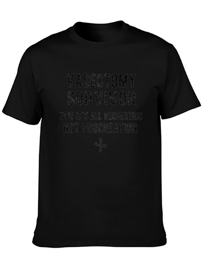 Vasectomy Survivor T-Shirt: Recreation Not Procreation!