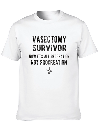 Vasectomy Survivor T-Shirt: Recreation Not Procreation!