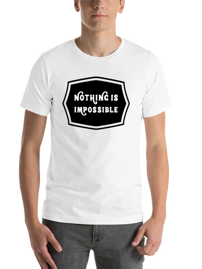 Nothing Is Impossible Graphic Tee - Motivational Shirt