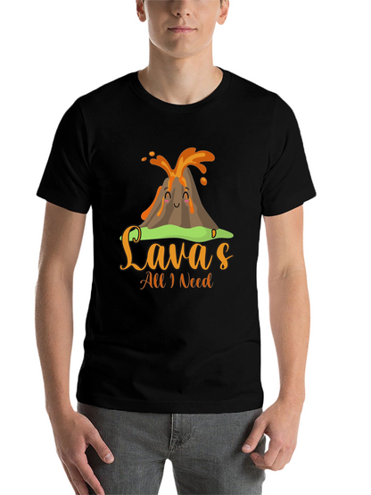 Funny Lavas All I Need Volcano T-Shirt