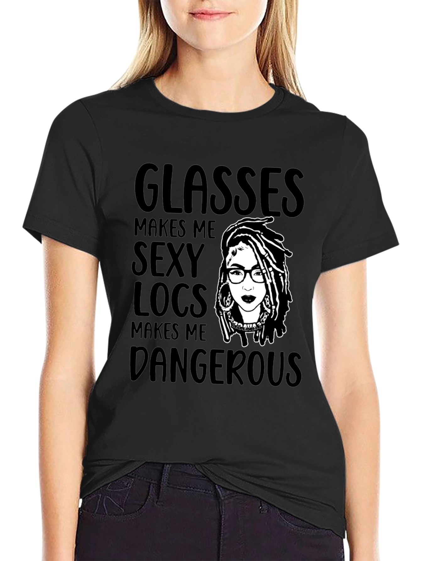 Glasses Makes Me Sexy Locs T-Shirt