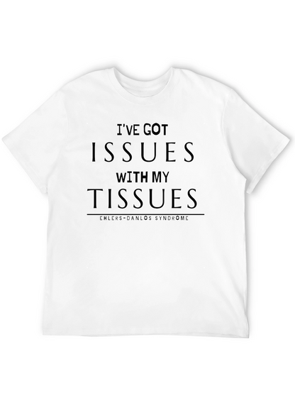 Ive Got Issues With My Tissues T-Shirt