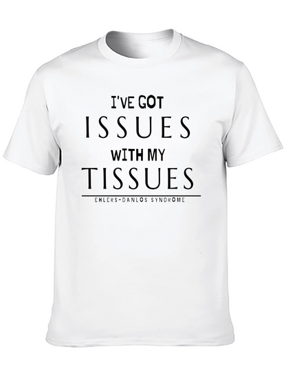 Ive Got Issues With My Tissues T-Shirt