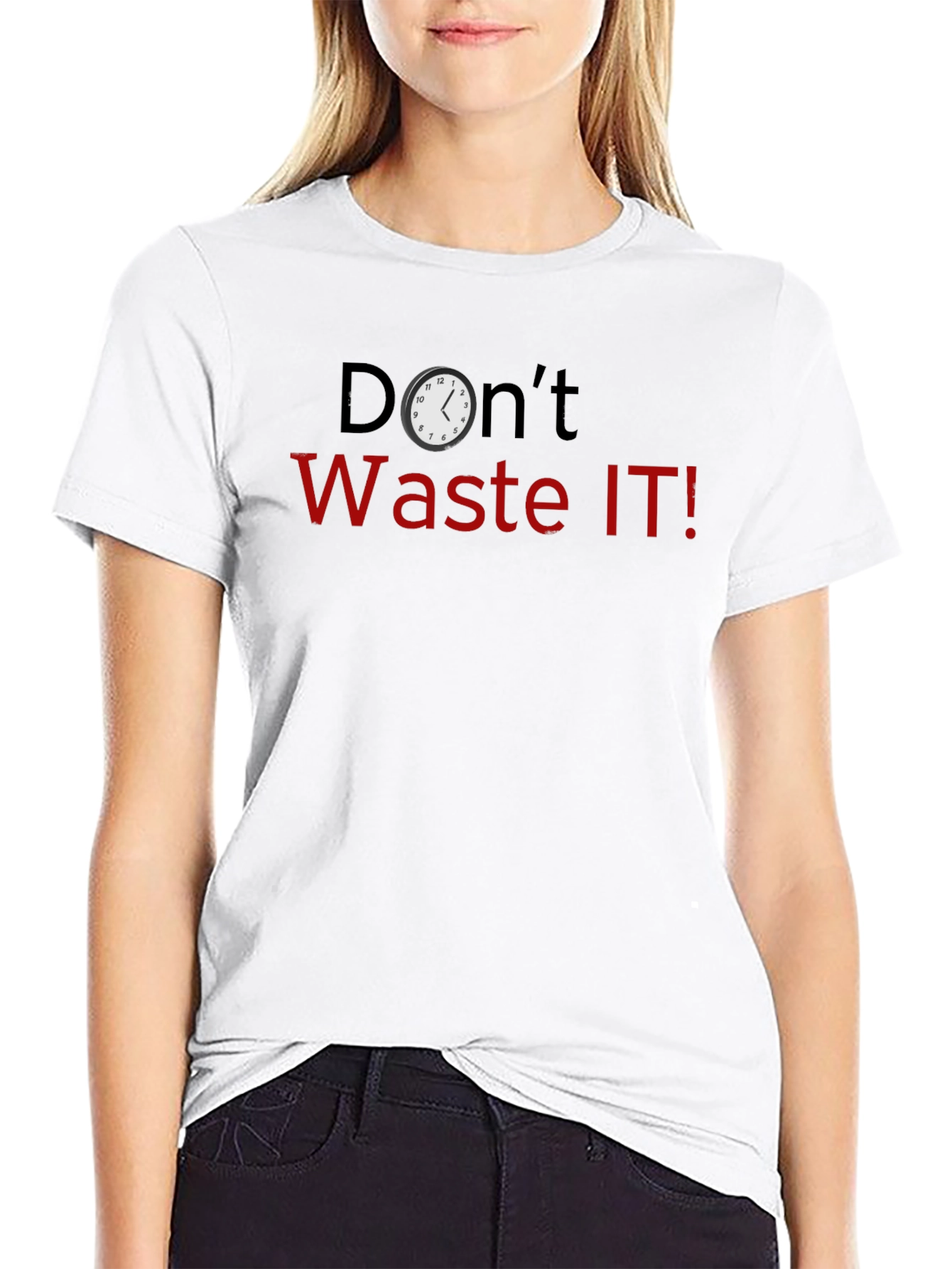 Dont Waste IT! Novelty Graphic T-Shirt