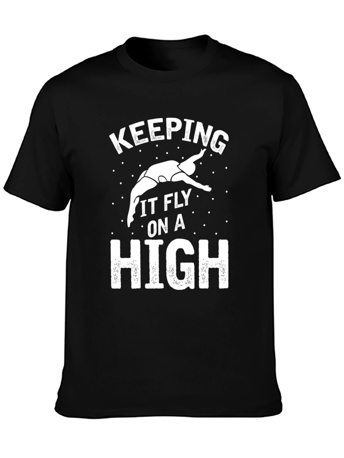 Keeping It Fly On A High T-Shirt