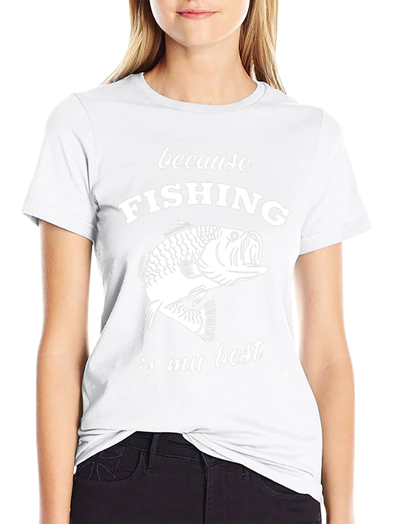 Fishing Graphic T-Shirt - Because Fishing Is My Best