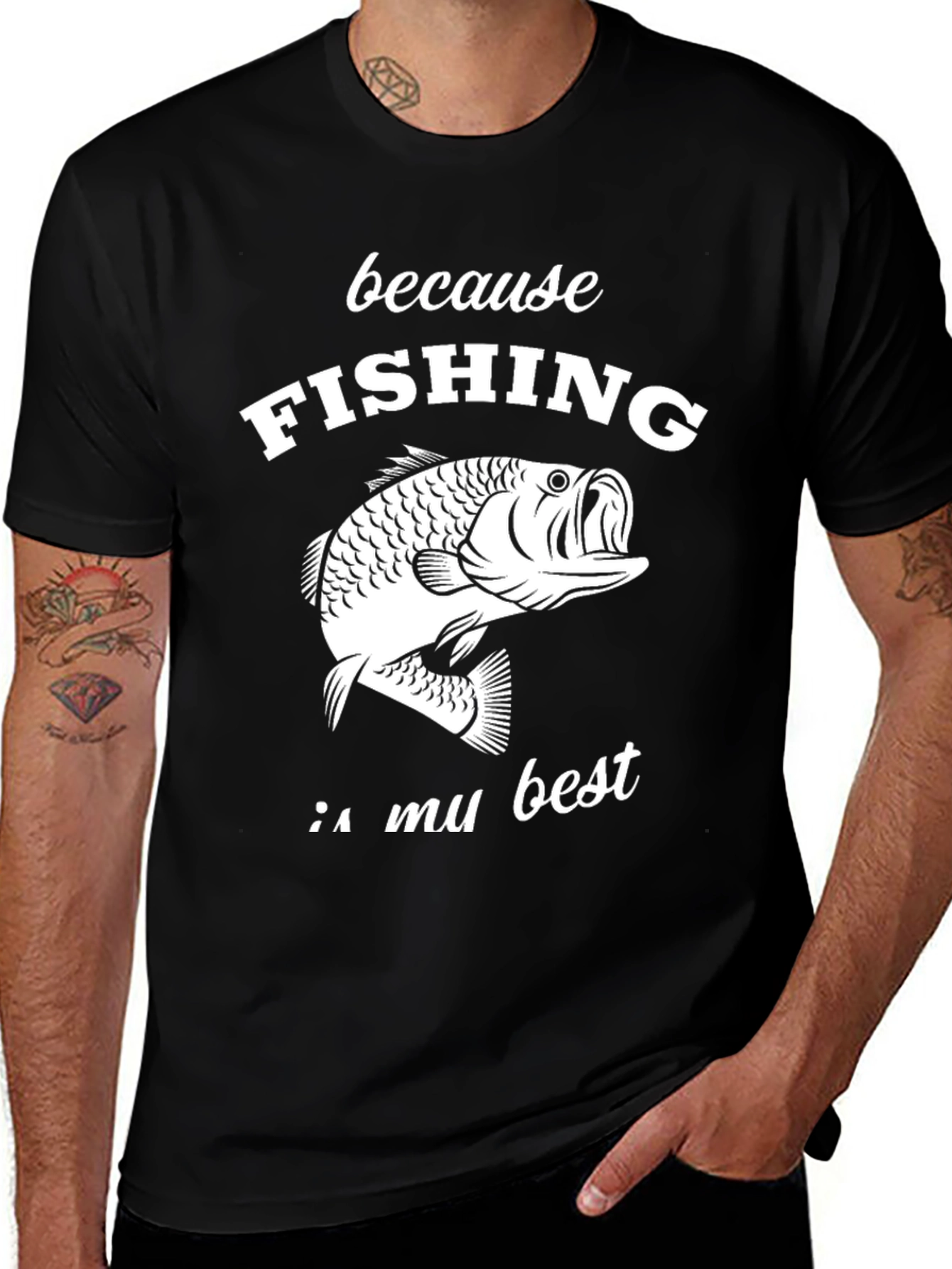Fishing Graphic T-Shirt - Because Fishing Is My Best