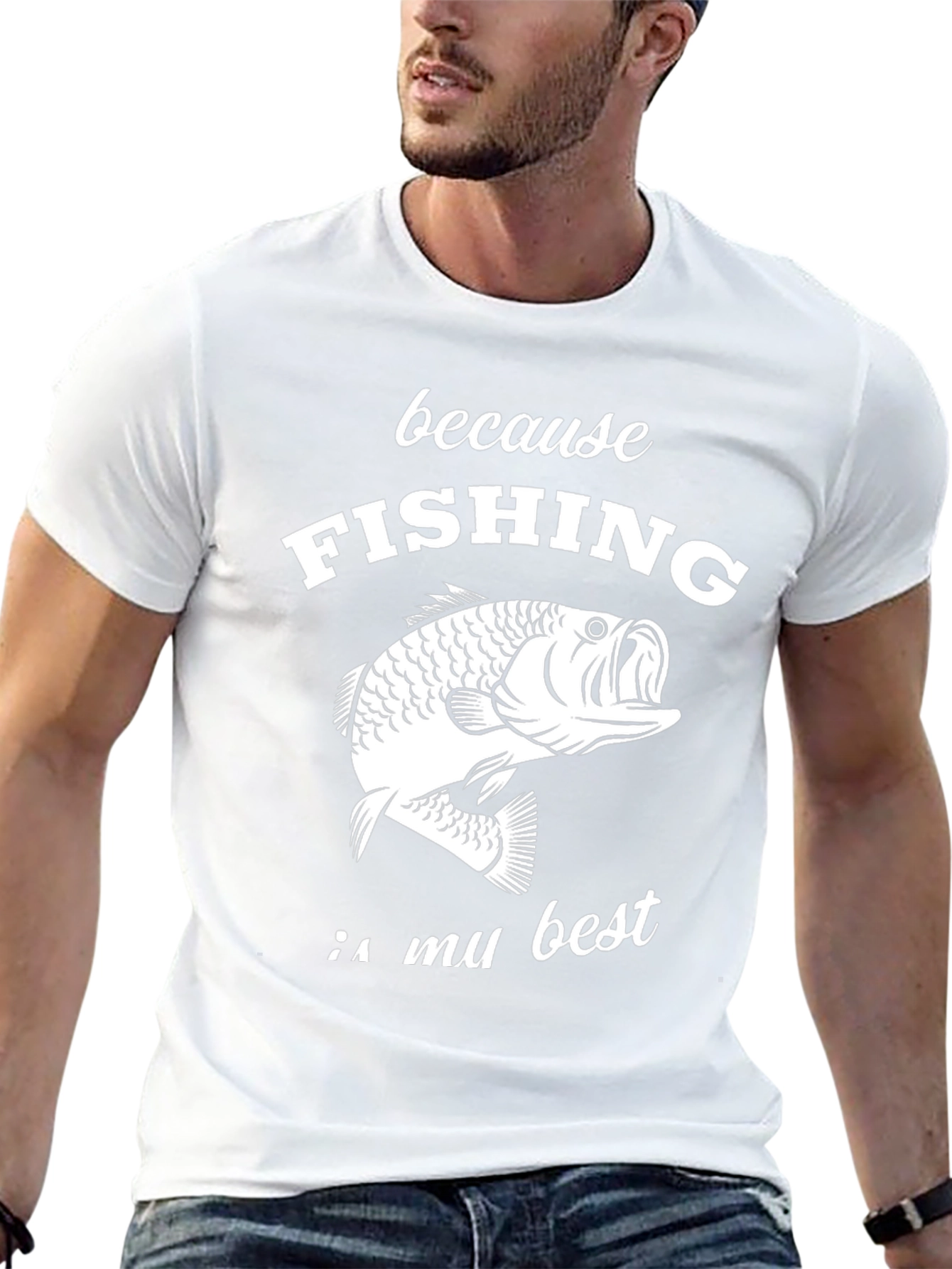 Fishing Graphic T-Shirt - Because Fishing Is My Best