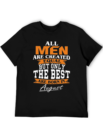 Born in August Mens T-Shirt