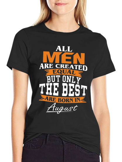 Born in August Mens T-Shirt