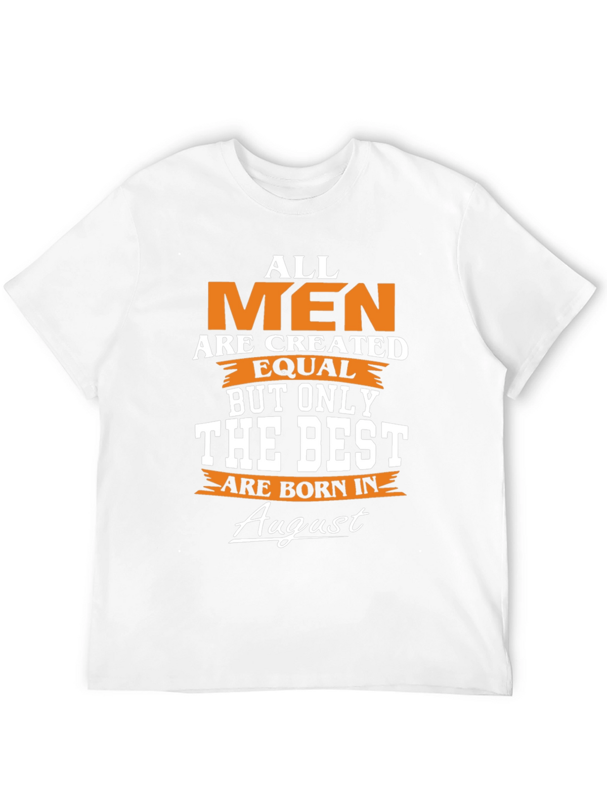 Born in August Mens T-Shirt