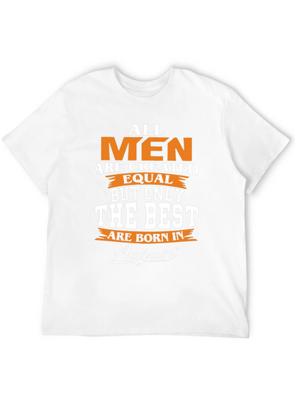 Born in August Mens T-Shirt