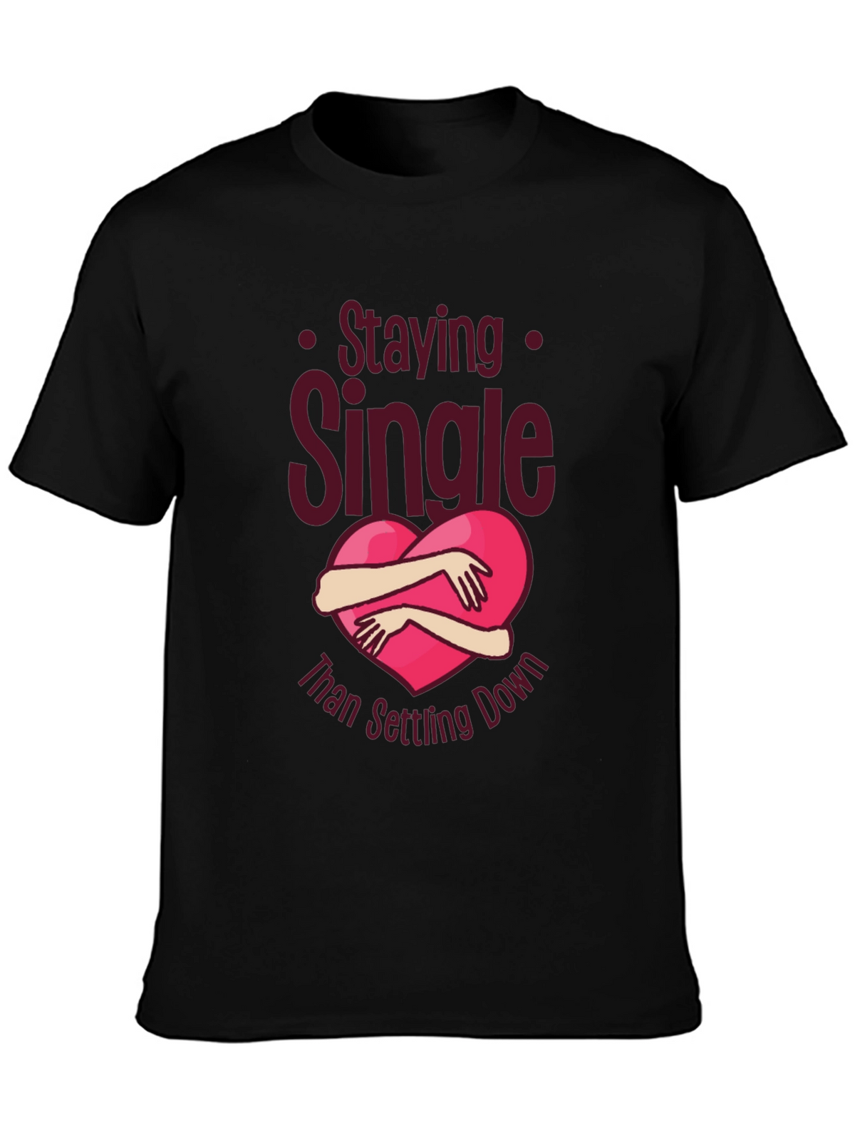 Staying Single Graphic Tee