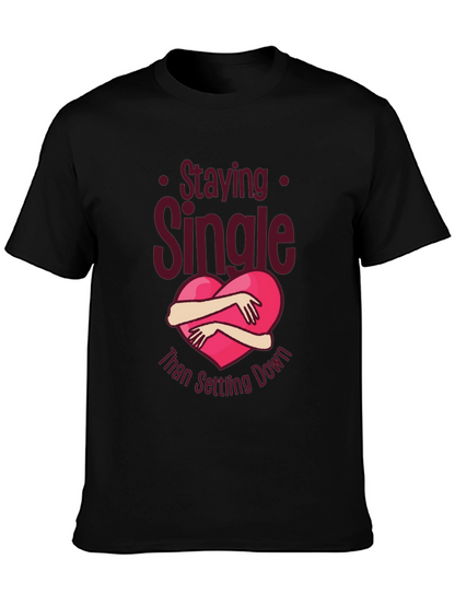 Staying Single Graphic Tee