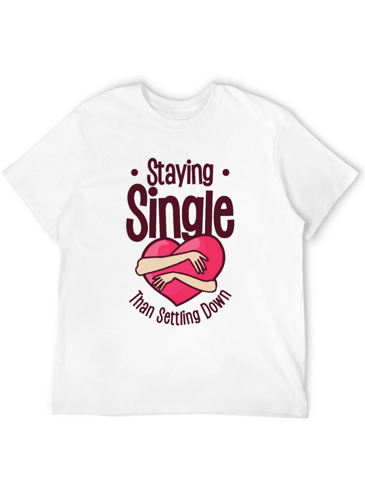 Staying Single Graphic Tee