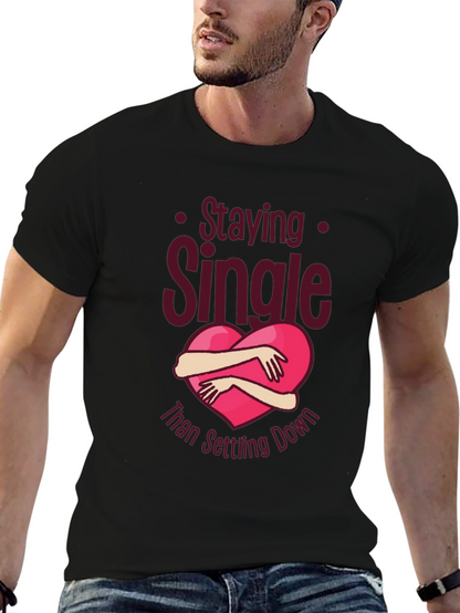 Staying Single Graphic Tee