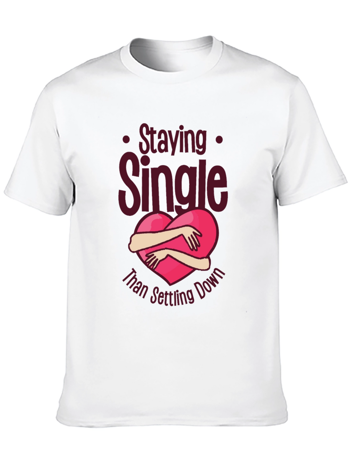 Staying Single Graphic Tee