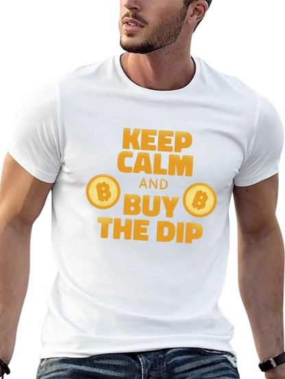 Keep Calm and Buy the Dip Bitcoin T-Shirt