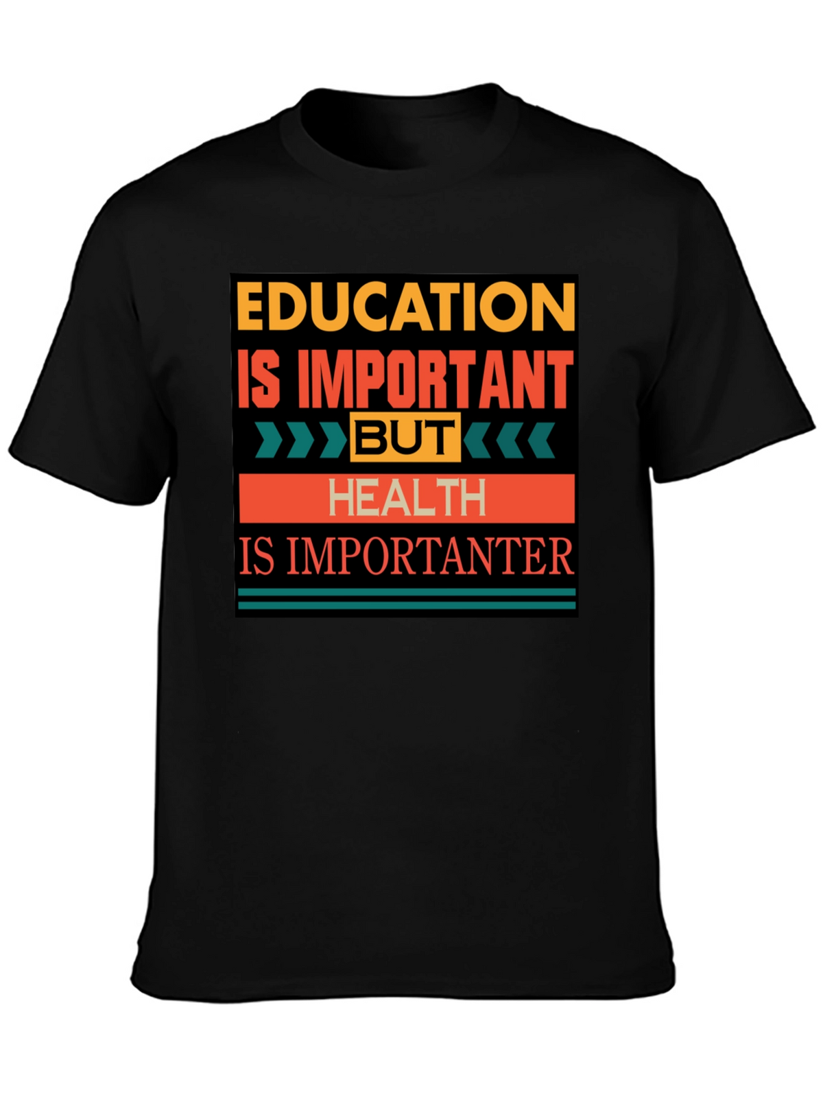Education vs. Health T-Shirt: Importantanter
