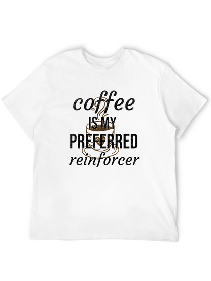 Coffee Is My Preferred Reinforcer T-Shirt
