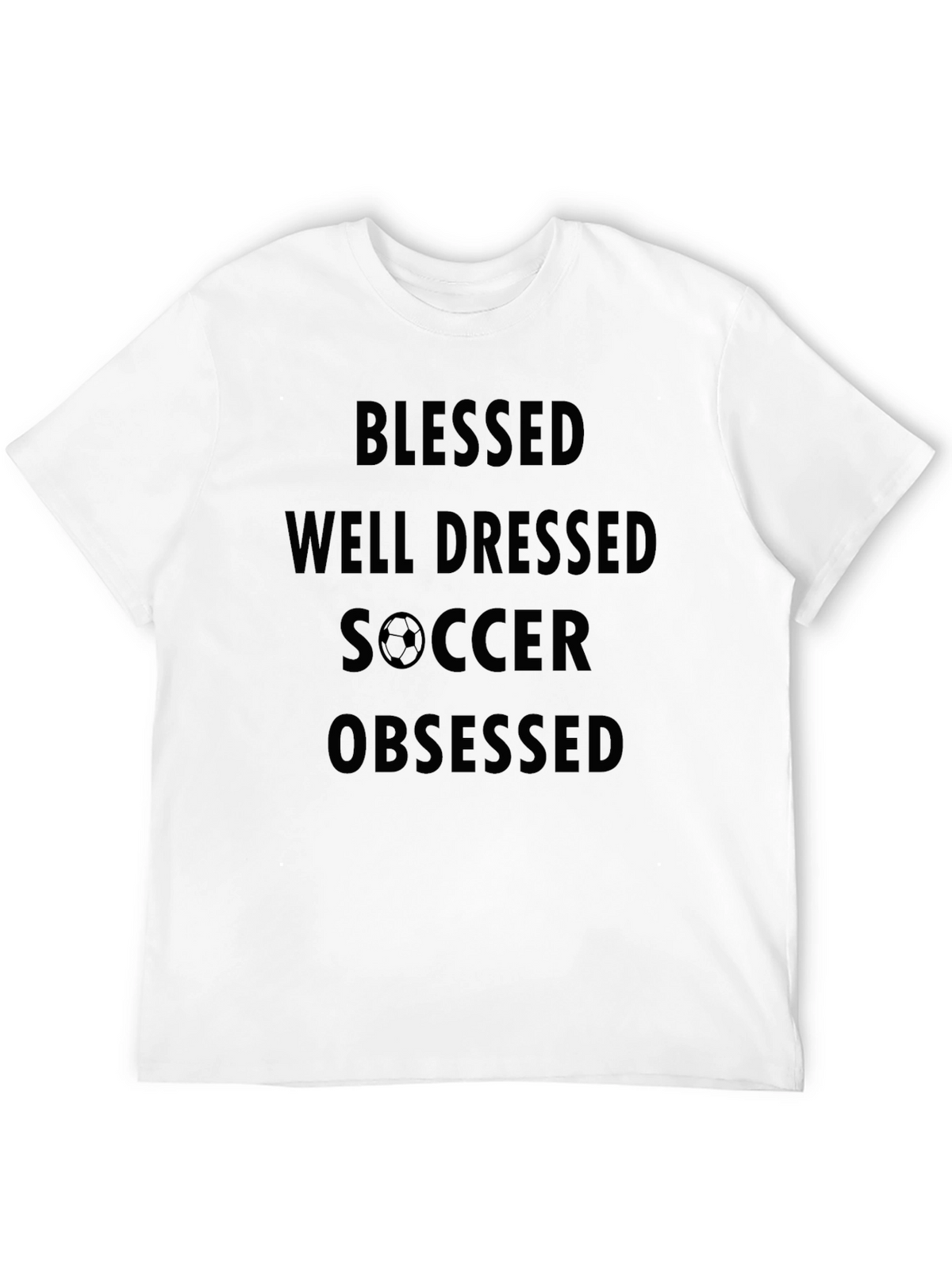 Blessed Well Dressed Soccer Obsessed T-Shirt