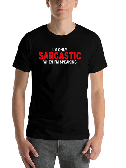 Sarcastic Humor Graphic Tee