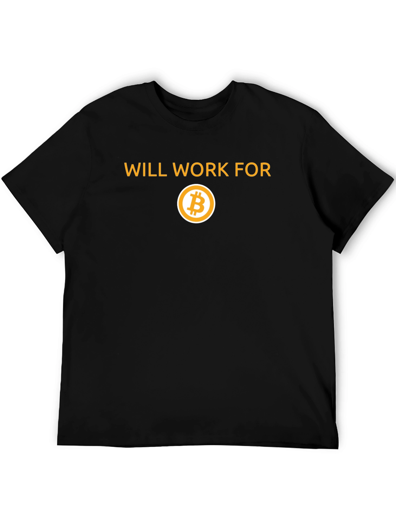 Will Work for Bitcoin T-Shirt