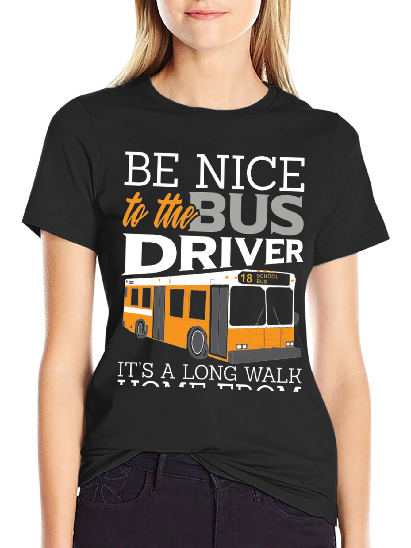 Be Nice to the Bus Driver T-Shirt