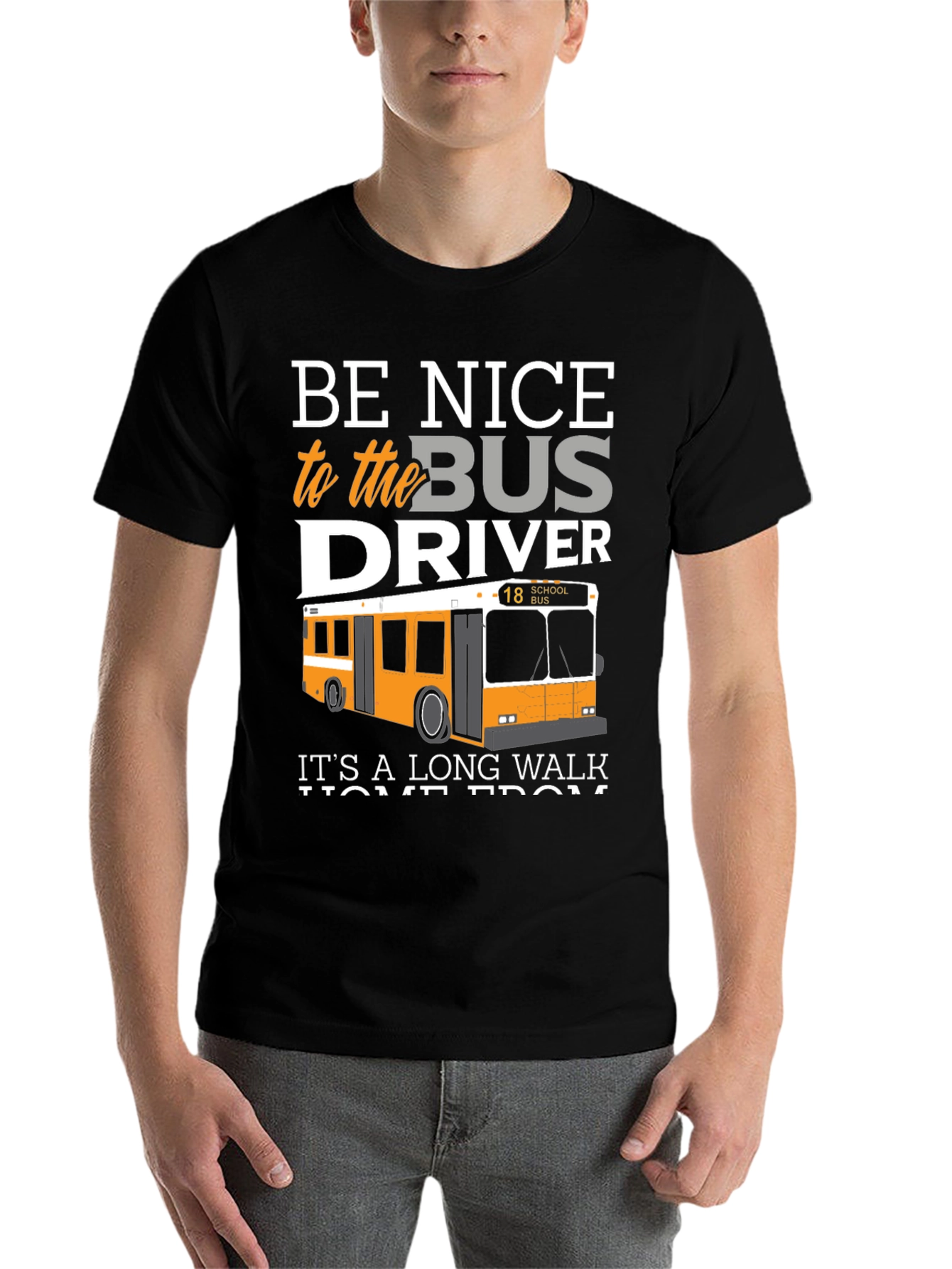 Be Nice to the Bus Driver T-Shirt