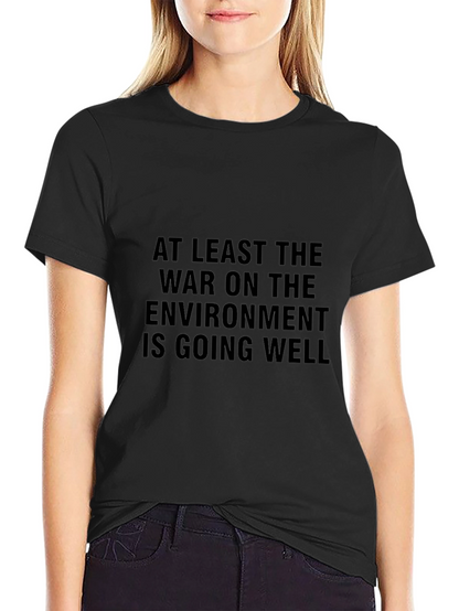 War on Environment Graphic T-Shirt - Eco-Friendly Message