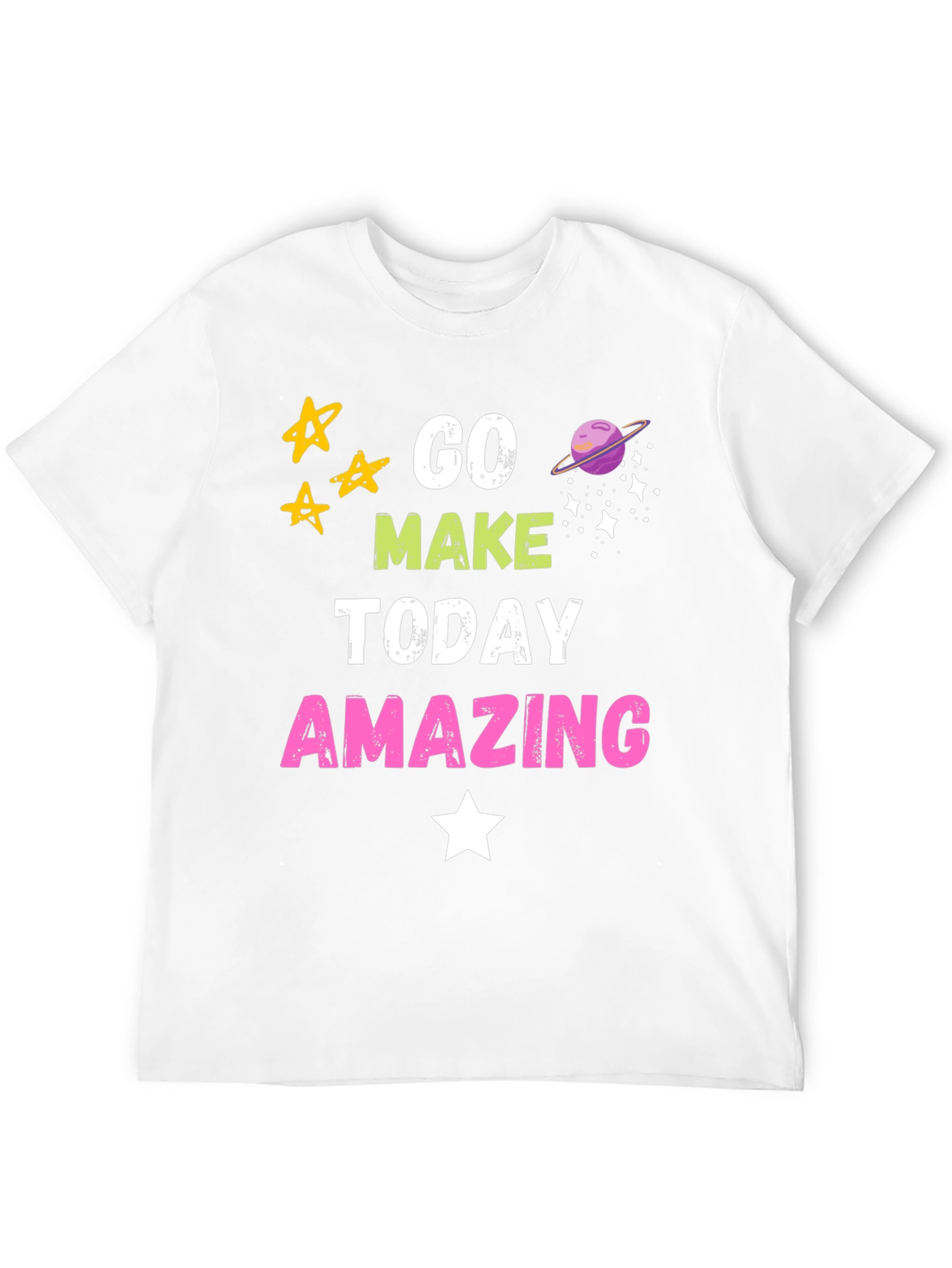 Go Make Today Amazing Graphic T-Shirt