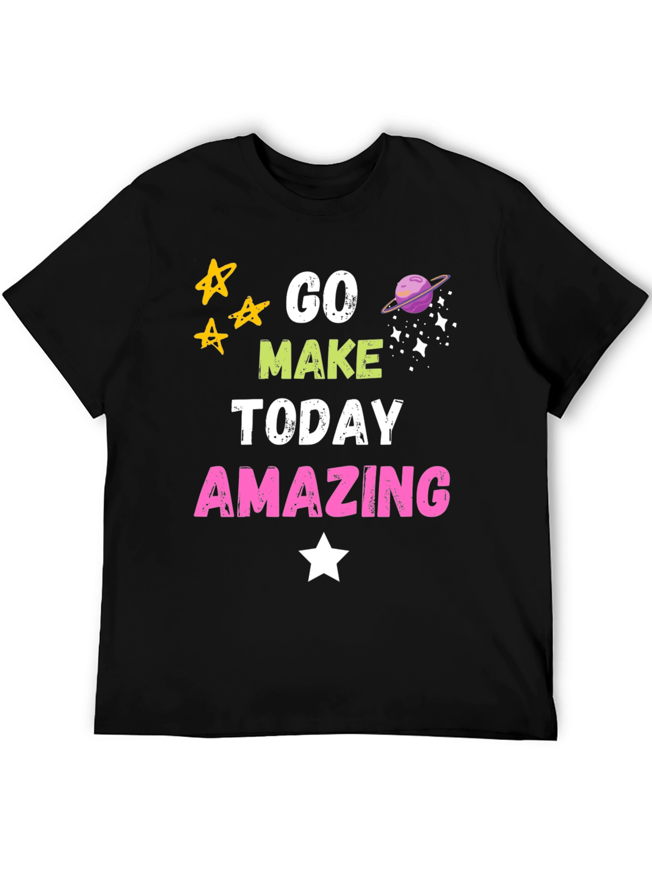 Go Make Today Amazing Graphic T-Shirt
