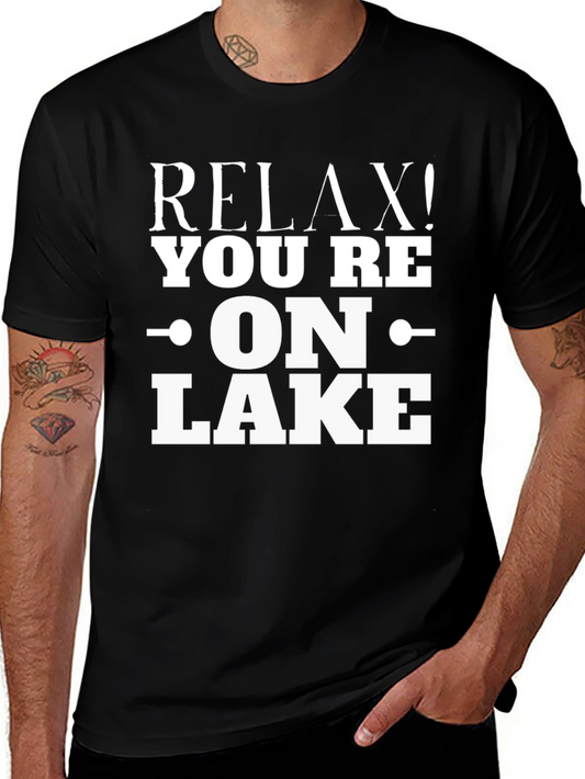 Relax! Youre On Lake - Graphic T-Shirt