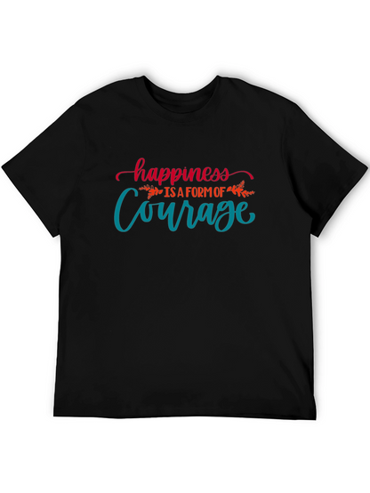Happiness is Courage T-Shirt
