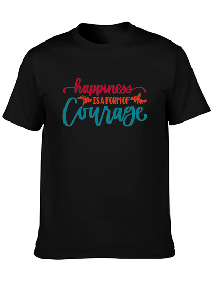 Happiness is Courage T-Shirt