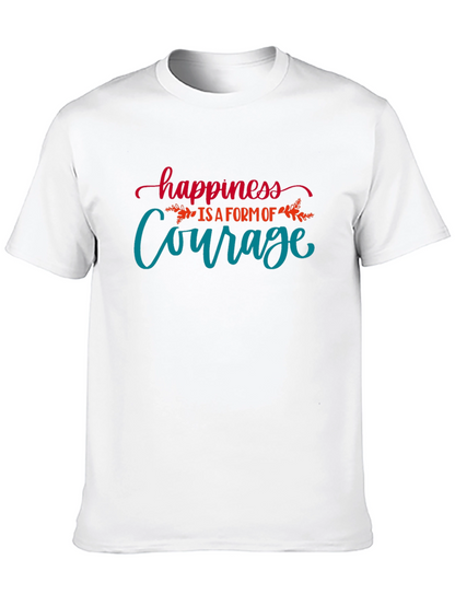 Happiness is Courage T-Shirt