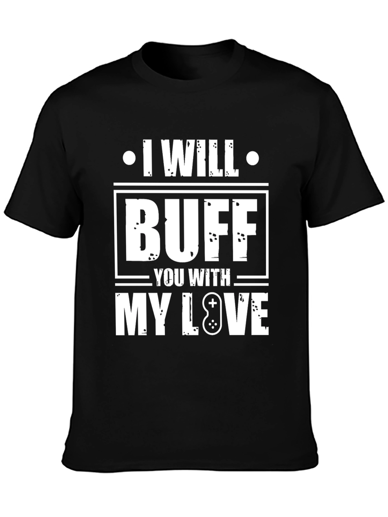 I Will Buff You With My Love T-Shirt