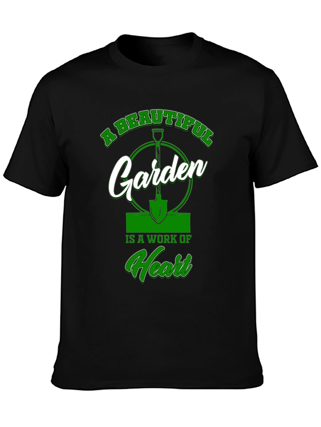 A Beautiful Garden T-Shirt: Work of Heart Design