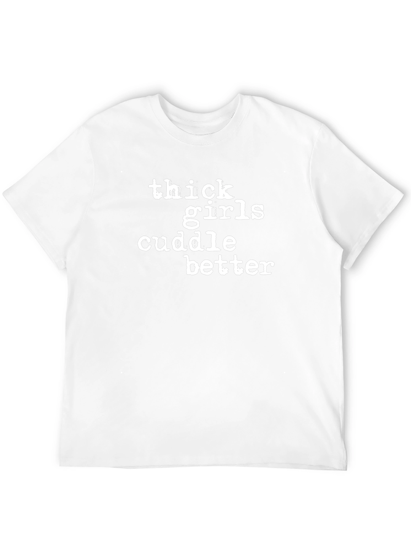 Thick Girls Cuddle Better Graphic Tee