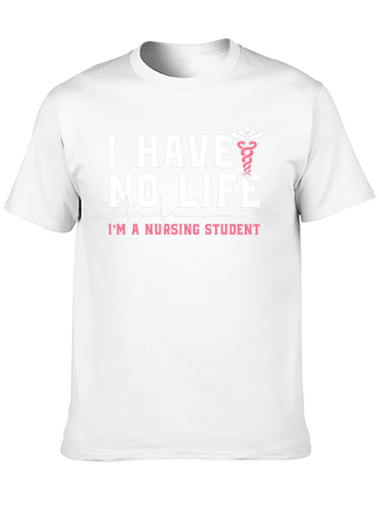 I Have No Life Nursing Student Black T-Shirt